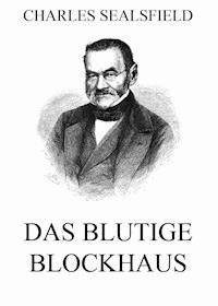 Das blutige Blockhaus - Charles Sealsfield - ebook
