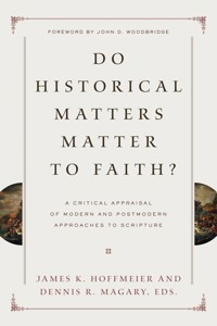 Do Historical Matters Matter to Faith? -  - ebook
