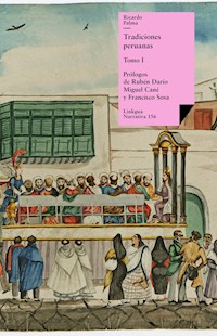 Tradiciones peruanas I - Ricardo Palma - ebook