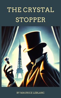 The Crystal Stopper - Maurice Leblanc - ebook