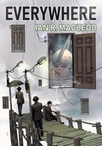 Everywhere - Ian R MacLeod - ebook