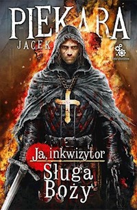 Ja, inkwizytor Sługa Boży - Piekara Jacek - książka