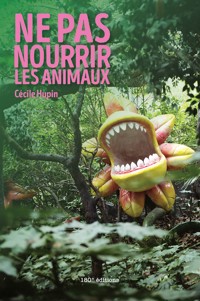 Ne pas nourrir les animaux - Cécile Hupin - ebook