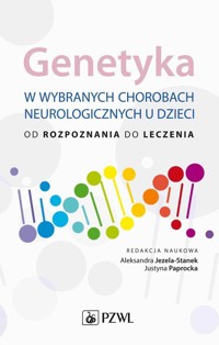 Genetyka w wybranych chorobach neurologicznych u dzieci - Jezela-Stanek Aleksandra, Paprocka Justyna - książka