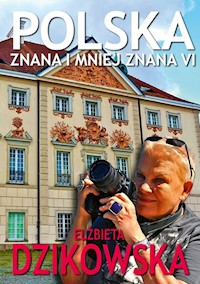 Polska znana i mniej znana VI - Dzikowska Elżbieta - książka
