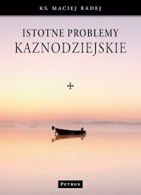 Istotne problemy kaznodziejskie - Radej Maciej - książka