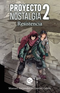 Proyecto Nostalgia II - Manuel Alejandro Villarroel Cerda - ebook