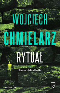 Rytuał. Komisarz Jakub Mortka. Tom 7 - Wojciech Chmielarz - książka