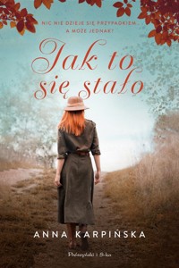 Jak to się stało? - Anna Karpińska - książka