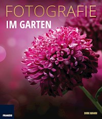 Fotografie Im Garten - Dirk Mann - ebook