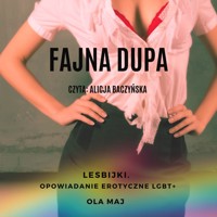 Fajna dupa. Lesbijki. Opowiadanie erotyczne LGBT+ - Ola Maj - ebook + audiobook