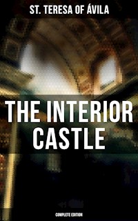 The Interior Castle (Complete Edition) - St. Teresa of Avila - ebook