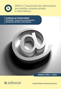 Transmisión de información por medios convencionales e informáticos. ADGG0508 - Cecilio Alberto Romero García - ebook