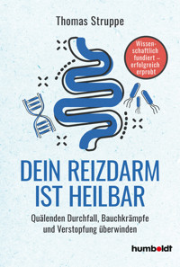 Dein Reizdarm ist heilbar - Thomas Struppe - ebook