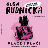 Płacz i płać! - Olga Rudnicka - ebook + audiobook