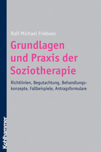 Grundlagen und Praxis der Soziotherapie - Ralf-Michael Frieboes - ebook