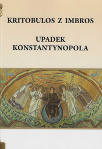 Upadek Konstantynopola - Kritobulos z Imbros - książka