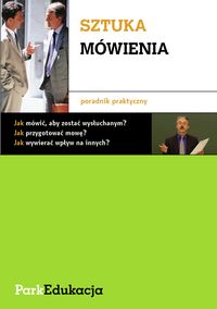 Sztuka mówienia Poradnik praktyczny - Michał Kuziak - książka