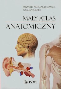 Mały atlas anatomiczny - Aleksandrowicz Ryszard, Ciszek Bogdan - książka