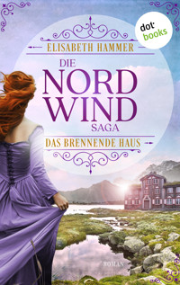 Die Nordwind-Saga – Das brennende Haus - Elisabeth Hammer - ebook
