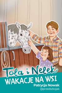 Tola i Nelek - Wakacje na wsi - Patrycja Nowak - audiobook