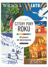 Art therapy. Kolorowanka antystresowa. Cztery pory roku. 40 plansz do kolorowania - zbiorowa praca - książka