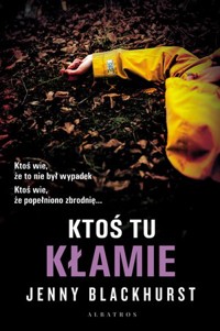 Ktoś tu kłamie - Jenny Blackhurst - książka
