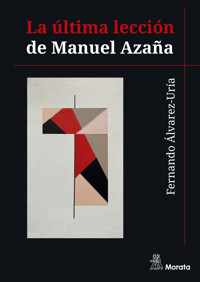 La última lección de Manuel Azaña - Fernando Álvarez-Uría - ebook