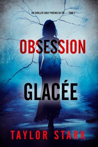 Obsession glacée (Un thriller Carly Phoenix du FBI — tome 7) - Taylor Stark - ebook