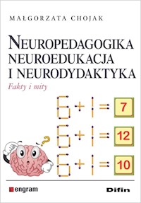 Neuropedagogika neuroedukacja i neurodydaktyka - Chojak Małgorzata - książka