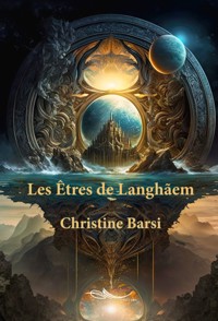 Les êtres de Langhãem - Christine Barsi - ebook