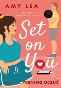 Set on You. Trening uczuć - Lea Amy - ebook + książka