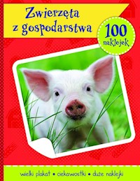 Zwierzęta z gospodarstwa książeczka z plakatem i 100 naklejek -  - książka