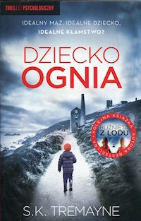 Dziecko ognia - S. K. Tremayne - książka