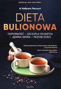 Dieta bulionowa - Kellyann Petrucci - książka