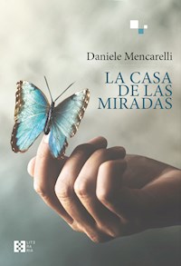 La casa de las miradas - Daniele Mencarelli - ebook