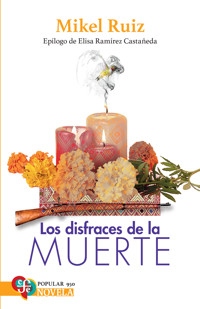 Los disfraces de la muerte - Mikel Ruiz - ebook