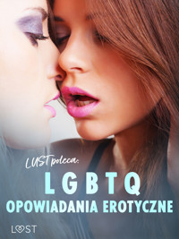 LUST poleca: LGBTQ – opowiadania erotyczne - Chanterelle Black - ebook