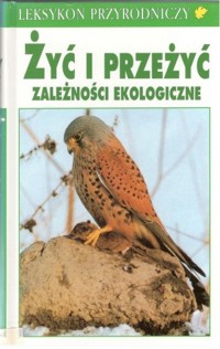 Leksykon przyrodniczy. Żyć i przeżyć. Zależności ekologiczne - Reichholf Josef - ebook