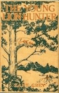 The Young Lion Hunter - Grey Zane - darmowy ebook