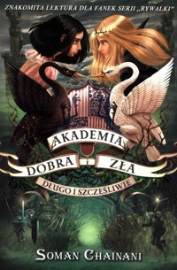 Akademia dobra i zła 3 Długo i szczęśliwie - Chainani Soman - książka