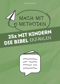 25x mit Kindern die Bibel erzählen - Sara Schmidt - ebook