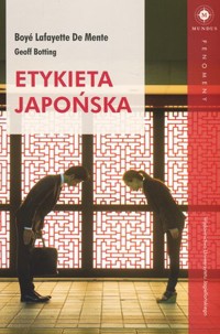 Etykieta japońska - Boye Lafayette De Mente, Geoff Botting - książka