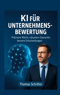 KI für Unternehmensbewertung - Thomas Schröter - ebook