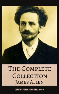 The Complete Collection of James Allen - James Allen - ebook