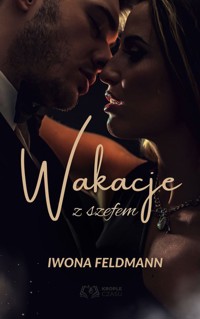 Wakacje z szefem - Feldmann Iwona - ebook + audiobook