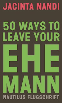 50 Ways to Leave Your Ehemann - Jacinta Nandi - ebook