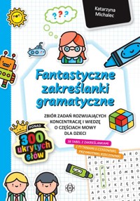 Fantastyczne zakreślanki gramatyczne - Katarzyna Michalec - książka
