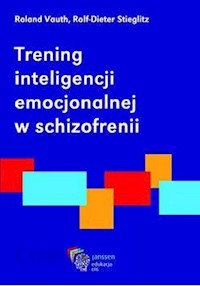 Trening inteligencji emocjonalnej w schizofrenii - Vauth Roland, Stieglitz Rolf-Dieter - książka