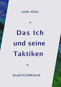 Das Ich und seine Taktiken - Karl Renz - ebook